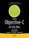 Learn Objective-C on the Mac: For OS X and IOS by Scott Knaster