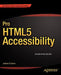 Pro HTML5 Accessibility by Joshue O. Connor