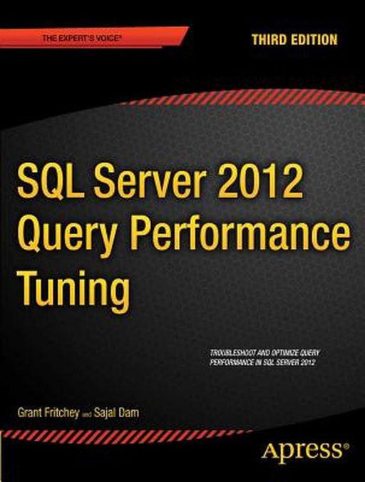 SQL Server 2012 Query Performance Tuning by Grant Fritchey