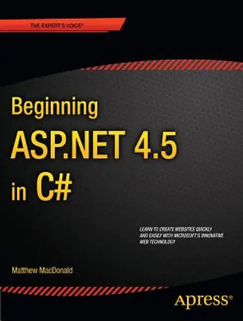 Beginning ASP.Net 4.5 in C# by Matthew MacDonald