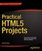 Practical Html5 Projects by Adrian W. West