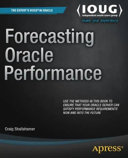 Forecasting Oracle Performance by Craig Shallahamer