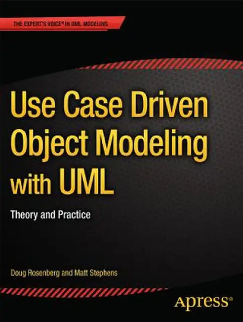 Use Case Driven Object Modeling with UML: Theory and Practice by Don Rosenberg