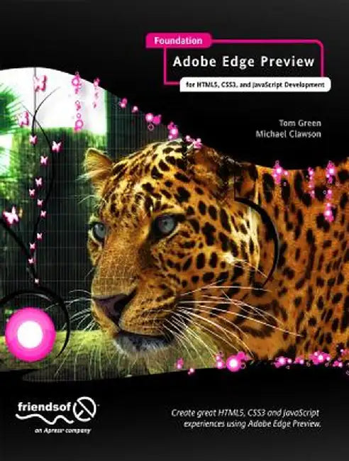 Foundation Adobe Edge Animate: For Html5, Css3, and JavaScript Development by Tom Green