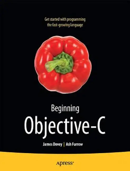 Beginning Objective C by James Dovey