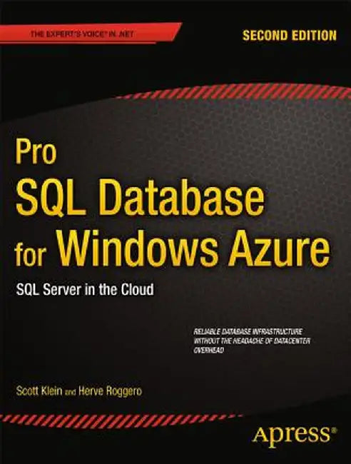 Pro SQL Database for Windows Azure: SQL Server in the Cloud by Scott Klein