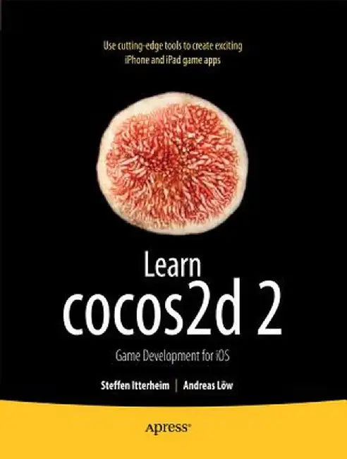 Learn Cocos2d 2: Game Development for IOS by Steffen Itterheim