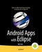 Android Apps with Eclipse by Onur Cinar