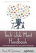 Tech Job Hunt Handbook: Career Management for Technical Professionals by Kevin Grossman