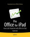 Pro Office for iPad: How to Be Productive with Office for iPad by Guy Hart-Davis