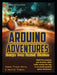 Arduino Adventures: Escape from Gemini Station by James Floyd Kelly