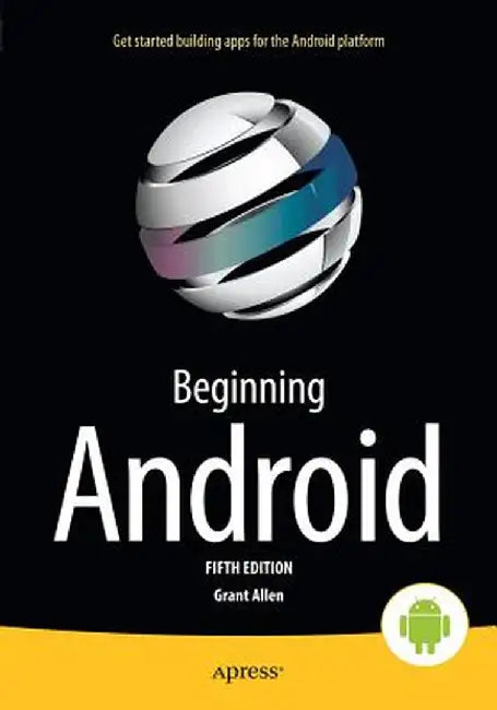 Beginning Android by Grant Allen