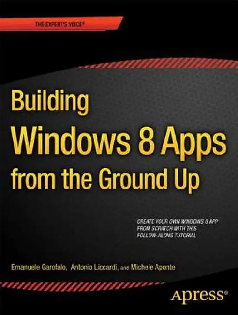 Building Windows 8.1 Apps from the Ground Up by Emanuele Garofalo