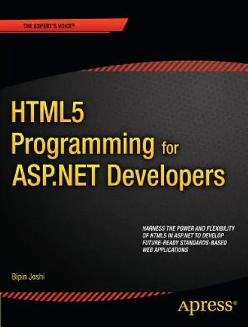 HTML5 Programming for ASP.NET Developers by Bipin Joshi