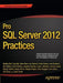 Pro SQL Server 2012 Practices by Chris Shaw