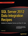 SQL Server 2012 Data Integration Recipes: Solutions for Integration Services and Other Etl Tools by Adam Aspin