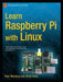 Learn Raspberry Pi with Linux by Peter Membrey