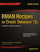 RMAN Recipes for Oracle Database 12c: A Problem-Solution Approach by Darl Kuhn
