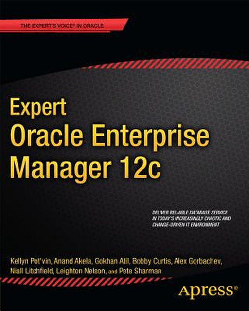 Expert Oracle Enterprise Manager 12c by Kellyn Pot'vin
