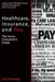 Healthcare, Insurance, and You: The Savvy Consumer's Guide by Lisa Zamosky