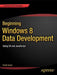 Beginning Windows 8 Data Development: Using C# and JavaScript by Vinodh Kumar