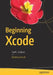 Beginning Xcode: Swift 3 Edition by Matthew Knott