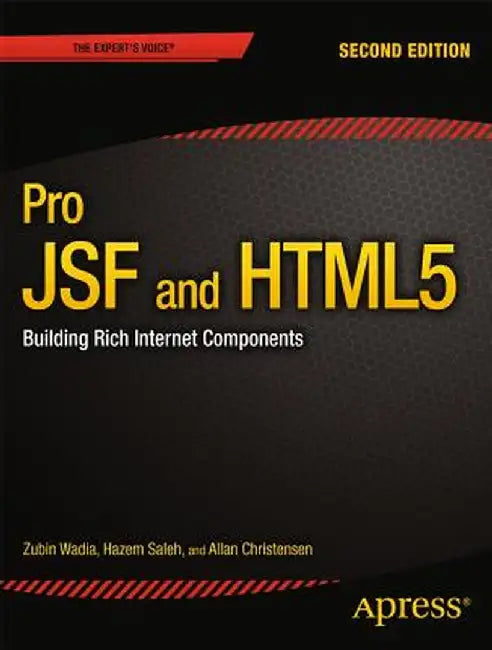 Pro Jsf and HTML5: Building Rich Internet Components by Zubin Wadia