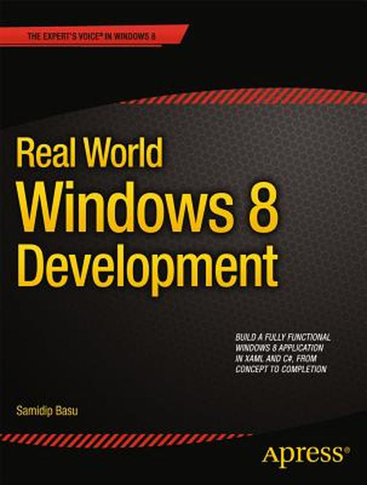 Real World Windows 8 Development by Samidip Basu