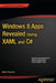 Windows 8 Apps Revealed Using XAML and C#: Using XAML and C# by Adam Freeman