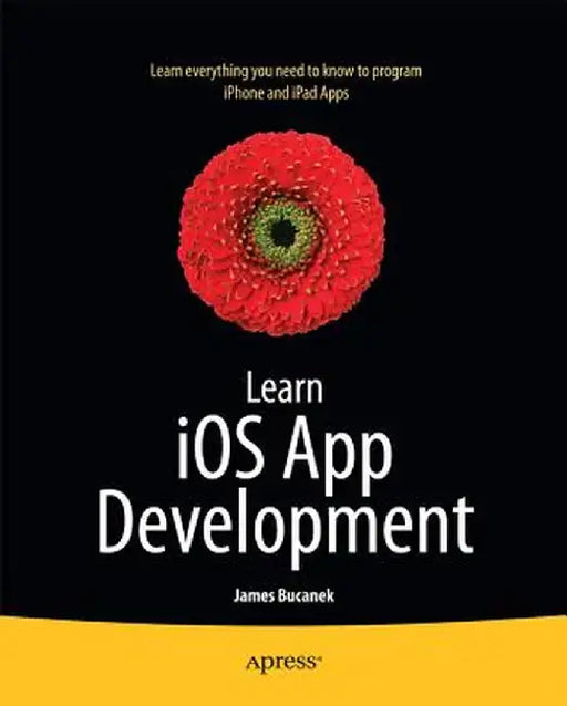 Learn IOS 7 App Development by James Bucanek