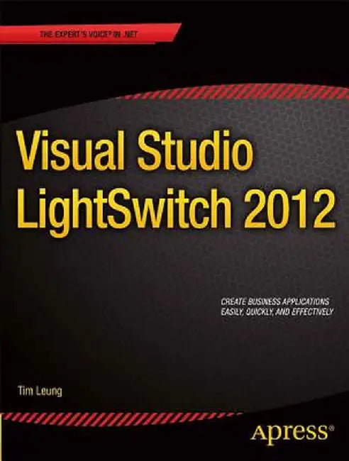 Visual Studio Lightswitch 2012 by Tim Leung