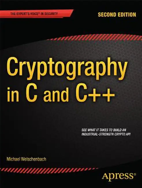 Cryptography in C and C++ by Michael Welschenbach