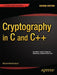 Cryptography in C and C++ by Michael Welschenbach