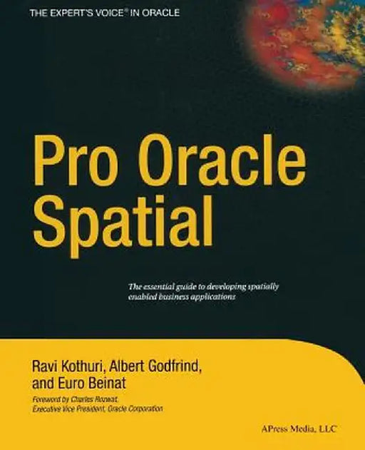 Pro Oracle Spatial by Ravikanth Kothuri
