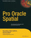 Pro Oracle Spatial by Ravikanth Kothuri
