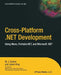 Cross-Platform .Net Development: Using Mono, Portable.Net, and Microsoft .Net by Jason King
