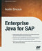 Enterprise Java for SAP by Austin Sincock
