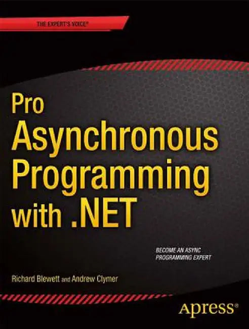 Pro Asynchronous Programming with .Net by Richard Blewett