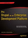 Pro Drupal as an Enterprise Development Platform by Jamie Kurtz
