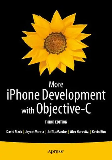 More iPhone Development with Objective-C: Further Explorations of the IOS SDK by Kevin Kim