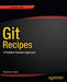 Git Recipes: A Problem-Solution Approach by Wlodzimierz Gajda