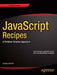 JavaScript Recipes: A Problem-Solution Approach by Russ Ferguson