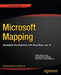 Microsoft Mapping: Geospatial Development with Bing Maps and C# by Ray Rischpater