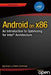 Android on X86: An Introduction to Optimizing for Intel Architecture by Iggy Krajci