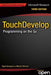 Touchdevelop: Programming on the Go by Nigel Horspool