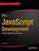 Pro JavaScript Development: Coding, Capabilities, and Tooling by Den Odell