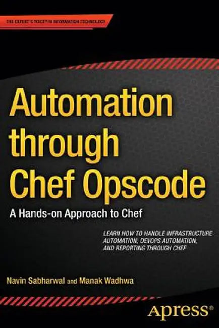 Automation Through Chef Opscode: A Hands-On Approach to Chef by Navin Sabharwal