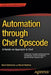 Automation Through Chef Opscode: A Hands-On Approach to Chef by Navin Sabharwal