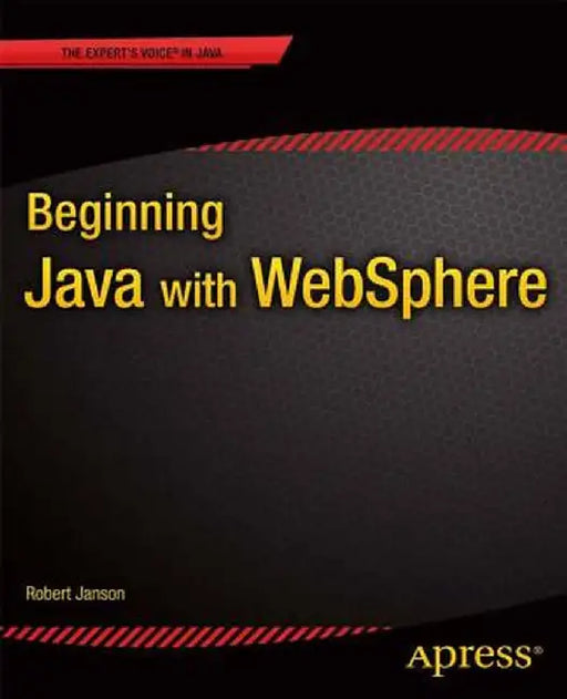 Beginning Java with Websphere by Robert W. Janson