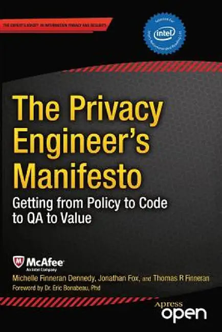 The Privacy Engineer's Manifesto: Getting from Policy to Code to Qa to Value by Michelle Dennedy